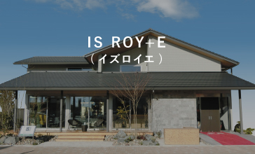 IS ROY+E(イズロイエ)